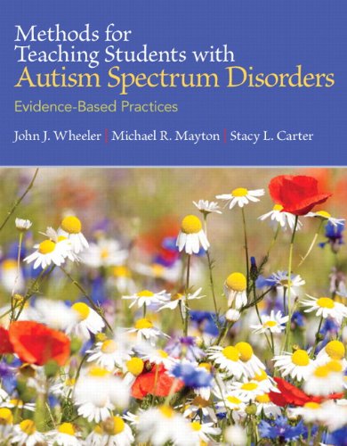 Methods for Teaching Students with Autism Spectrum Disorders with Access Code EvidenceBased Practices 1st