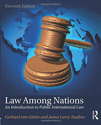 Law Among Nations An Introduction to Public International Law 11th