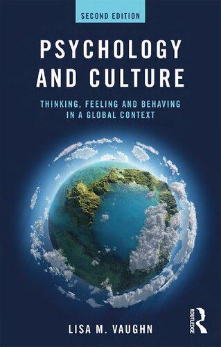Psychology And Culture Thinking Feeling And Behaving In A Global Context 2Nd