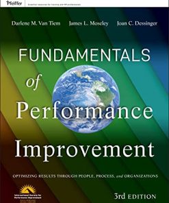 Fundamentals of Performance Improvement Optimizing Results Through People Process and Organizations 3rd