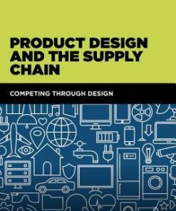 Product Design And The Supply Chain Competing Through Design