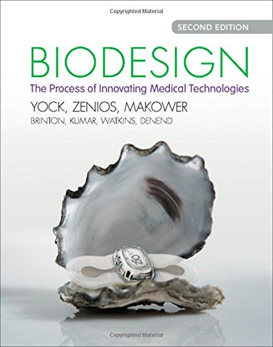 Biodesign The Process of Innovating Medical Technologies 2nd