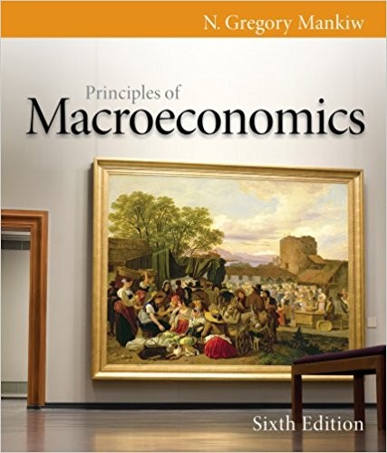 Principles of Macroeconomics 6th by Mankiw