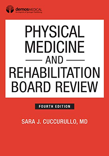 Physical Medicine and Rehabilitation Board Review Fourth 4th