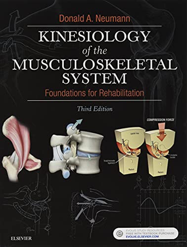 Kinesiology of the Musculoskeletal System Foundations for Rehabilitation 3rd