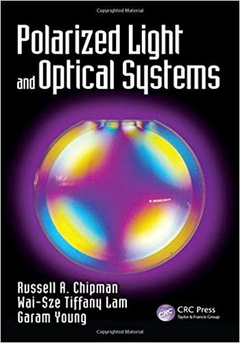 Polarized Light and Optical Systems by Russell A Chipman