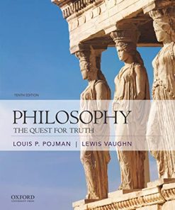 Philosophy The Quest for Truth 10th by Louis P Pojman