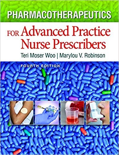 Pharmacotherapeutics For Advanced Practice Nurse Prescribers 4th