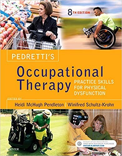 Pedretti8217s Occupational Therapy Practice Skills for Physical Dysfunction 8th