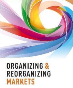 Organizing Reorganizing Markets