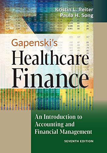 Gapenskis Healthcare Finance An Introduction to Accounting and Financial Management Seventh