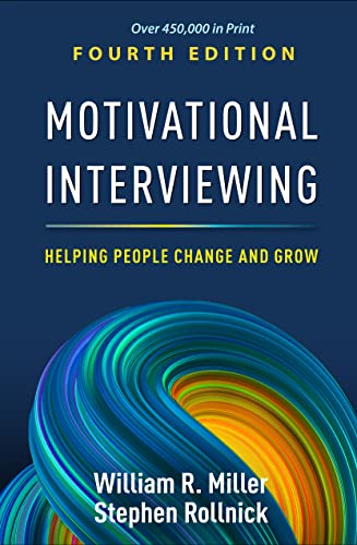 Motivational Interviewing Helping People Change and Grow Applications of Motivational Interviewing 4th