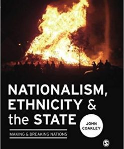 Nationalism Ethnicity And The State Making And Breaking Nations