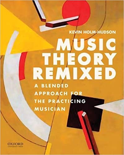 Music Theory Remixed A Blended Approach for the Practicing Musician
