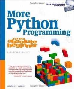 More Python Programming For The Absolute Beginner