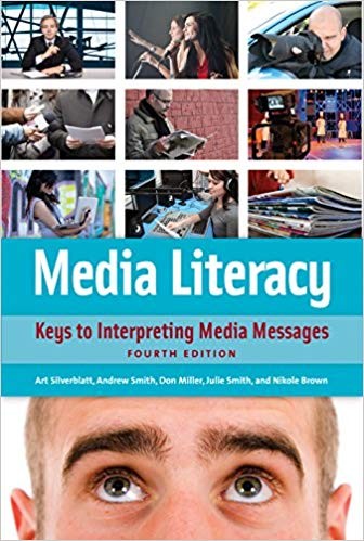 Media Literacy Keys to Interpreting Media Messages 4th