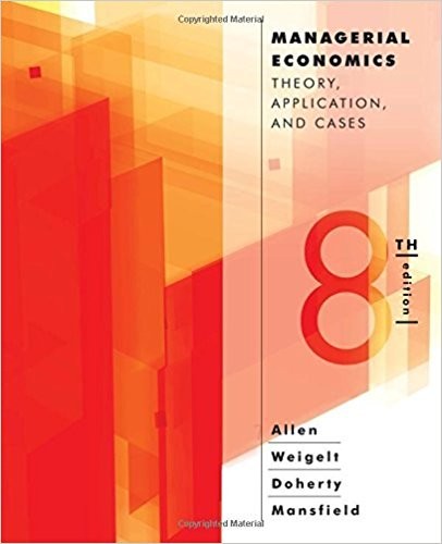 Managerial Economics Theory Applications Cases 8th