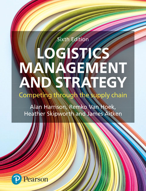 Logistics Management and Strategy Competing through the Supply Chain 6th
