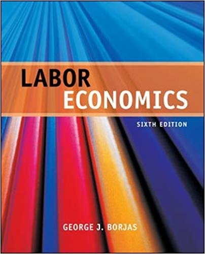Labor Economics 6th by George Borjas