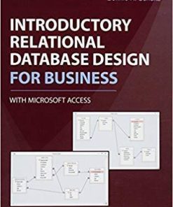 Introductory Relational Database Design For Business With Microsoft Access