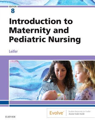 Introduction To Maternity And Pediatric Nursing 8Th