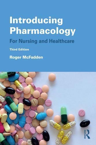 Introducing Pharmacology For Nursing And Healthcare 3Rd