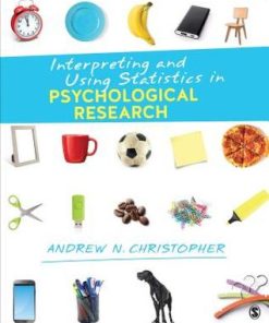 Interpreting And Using Statistics In Psychological Research