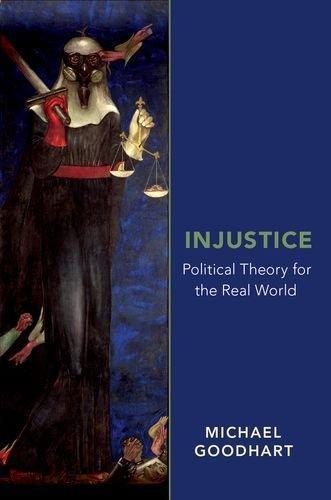 Injustice Political Theory For The Real World