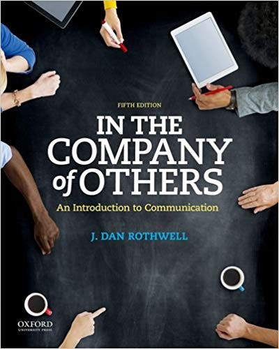 In the Company of Others An Introduction to Communication 5th
