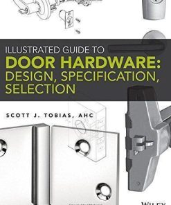 Illustrated Guide To Door Hardware Design Specification Selection