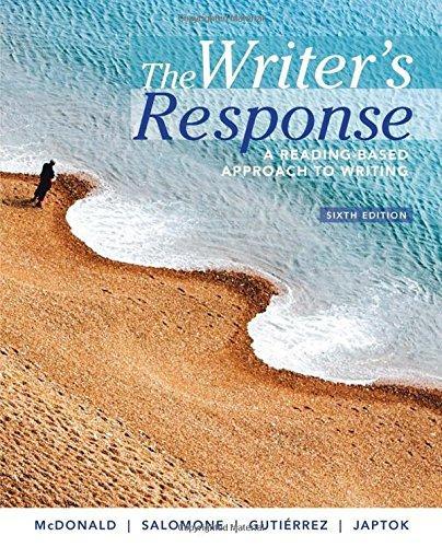 The Writer8217s Response A ReadingBased Approach to Writing 6th