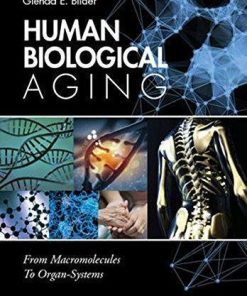 Human Biological Aging From Macromolecules To Organ Systems