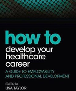 How To Develop Your Healthcare Career A Guide To Employability And Professional Development