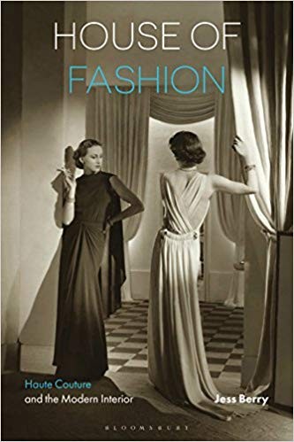 House of Fashion Haute Couture and the Modern Interior