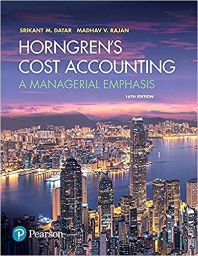 Horngren8217s Cost Accounting A Managerial Emphasis 16th