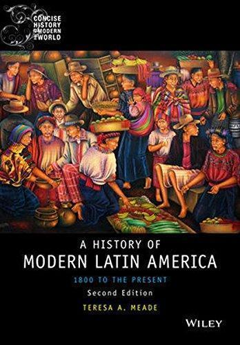 History Of Modern Latin America 1800 To The Present 2Nd