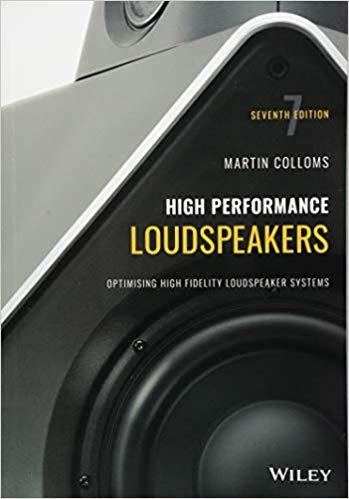 High Performance Loudspeakers Optimising High Fidelity Loudspeaker Systems 7Th