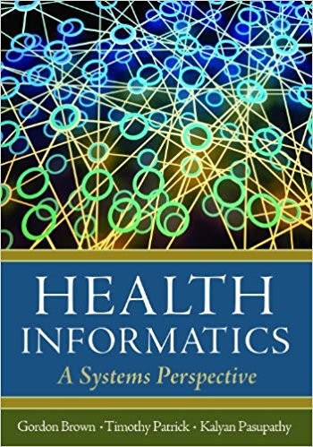 Health Informatics A Systems Perspective First