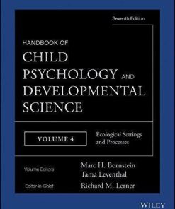 Handbook Of Child Psychology And Developmental Science Vol 4 Ecological Settings And Processes