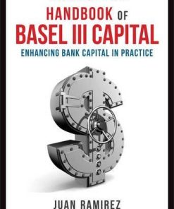 Handbook Of Basel Iii Capital Enhancing Bank Capital In Practice