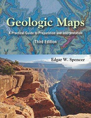 Geologic Maps A Practical Guide To Preparation And Interpretation 3Rd