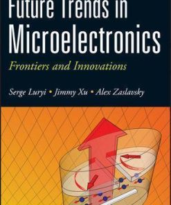 Future Trends In Microelectronics Frontiers And Innovations