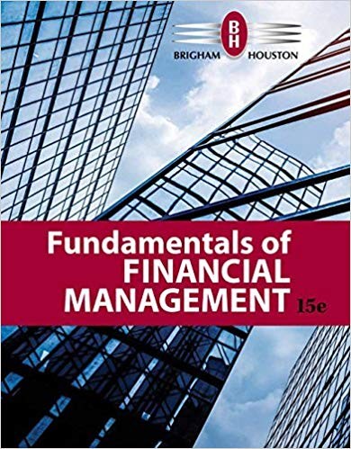 Fundamentals of Financial Management 15th by Eugene F Brigham