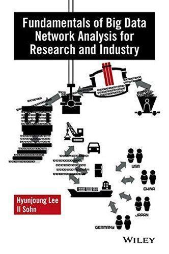 Fundamentals Of Big Data Network Analysis For Research And Industry