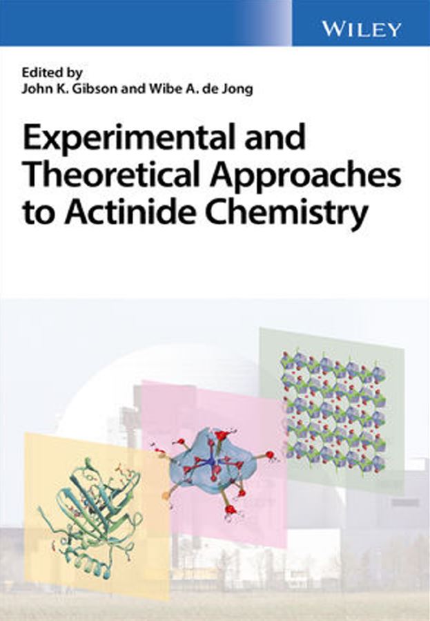 Experimental and Theoretical Approaches to Actinide Chemistry 1st